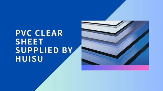 China Supplier 700*1000mm Rigid Clear PVC Film Transparent Hard Plastic PVC Sheet for Printing 
